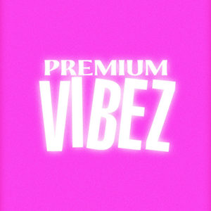 Premium Vibez