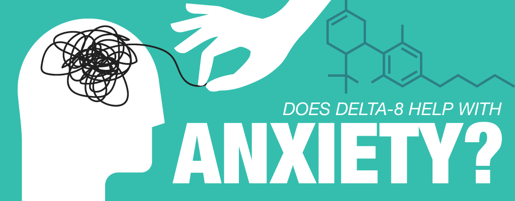 Does Delta 8 Help With Anxiety?