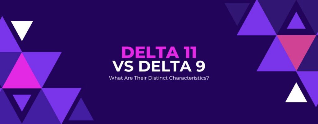 delta 11 vs delta 9